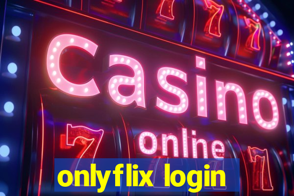 onlyflix login